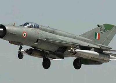 تور ارزان هند: سقوط جنگنده میگ نیروی هوایی هند و کشته شدن خلبان